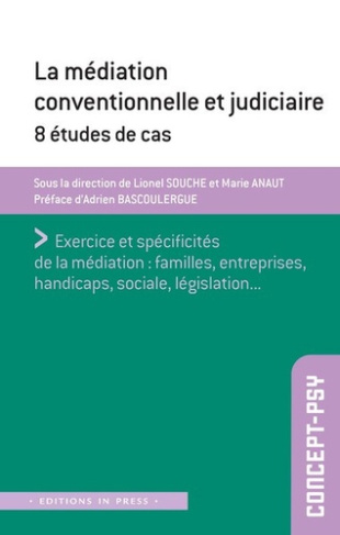 Médiation conventionnelle et judicaire. 8 études de cas