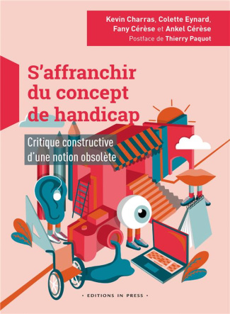S'affranchir du concept de handicap. Critique constructive d'une notion obsolète