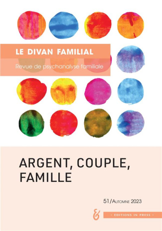 Le divan familial N° 51, automne 2023 : Argent, couple, famille