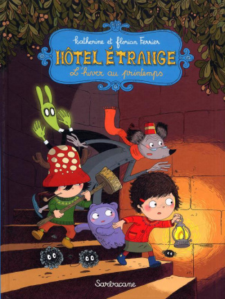 Hôtel étrange Tome 1 : L'hiver au printemps