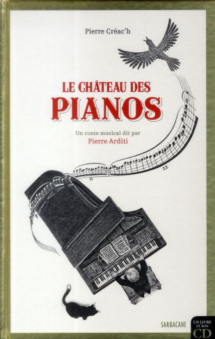 Le château des pianos. Avec 1 CD audio