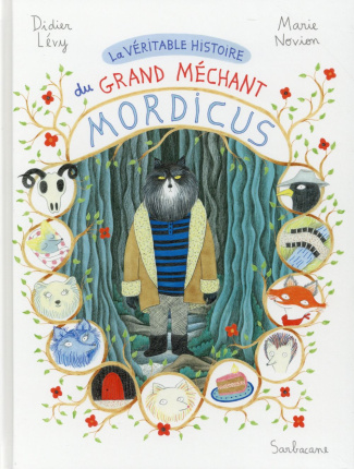 La véritable histoire du grand méchant Mordicus