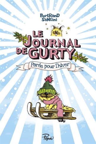 Le journal de Gurty Tome 2 : Parée pour l'hiver