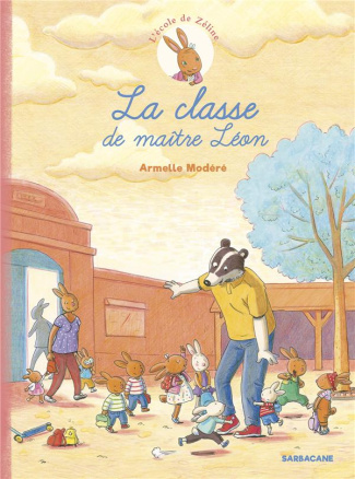 L'école de Zéline Tome 1 : La classe de maître Léon