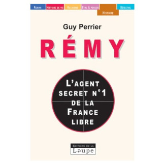 Rémy. L'agent secret N°1 de la France Libre [EDITION EN GROS CARACTERES