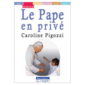 Le pape en privé [EDITION EN GROS CARACTERES