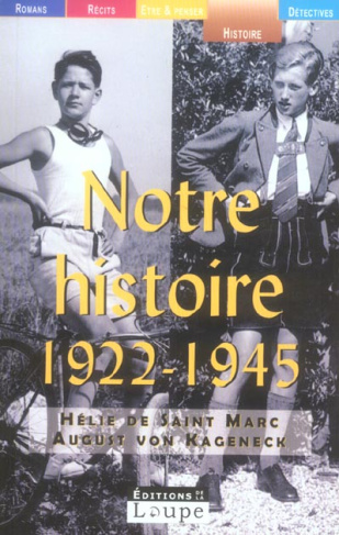 Notre histoire (1922-1945) [EDITION EN GROS CARACTERES