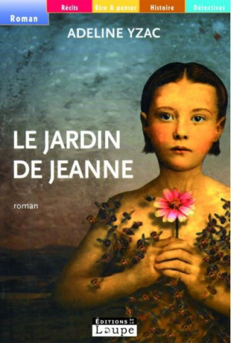 Le jardin de Jeanne [EDITION EN GROS CARACTERES