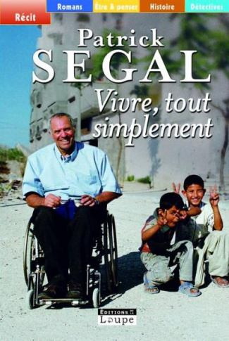 Vivre, tout simplement [EDITION EN GROS CARACTERES
