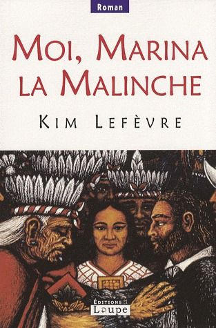 Moi, Marina la Malinche [EDITION EN GROS CARACTERES