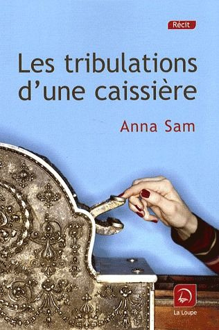 Les tribulations d'une caissière [EDITION EN GROS CARACTERES