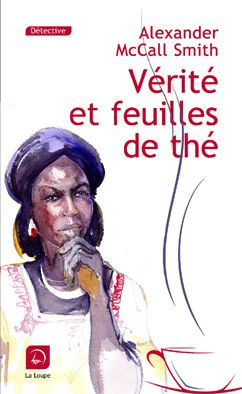 Vérité et feuille de thé [EDITION EN GROS CARACTERES