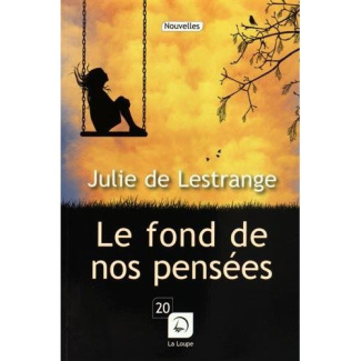 Le fond de nos pensées [EDITION EN GROS CARACTERES