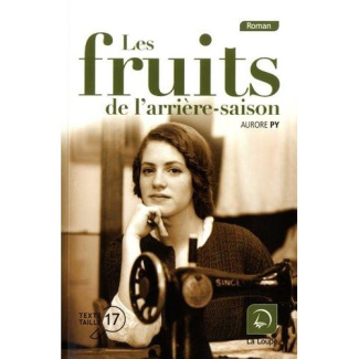 Les fruits de l'arrière-saison [EDITION EN GROS CARACTERES