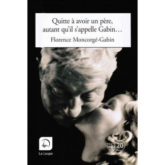 Quitte à avoir un père, autant qu'il s'appelle Gabin... [EDITION EN GROS CARACTERES