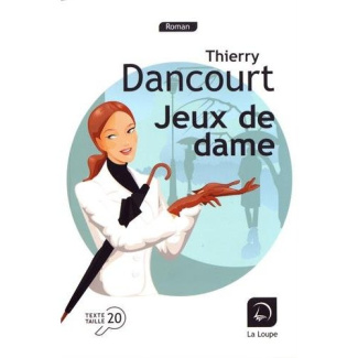 Jeux de dame [EDITION EN GROS CARACTERES