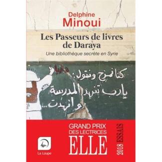 Les passeurs de livres de Daraya. Une bibliothèque secrète en Syrie [EDITION EN GROS CARACTERES