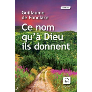 Ce nom qu'à Dieu ils donnent [EDITION EN GROS CARACTERES