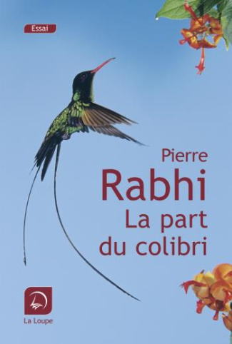 La part du colibri. L'espèce humaine face à son devenir [EDITION EN GROS CARACTERES