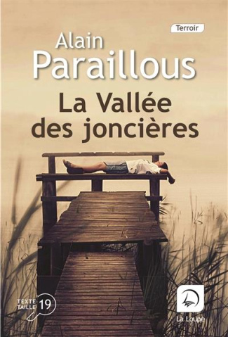 La Vallée des Joncières [EDITION EN GROS CARACTERES