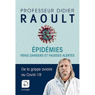 Epidemies. Vrais dangers et fausses alertes. De la grippe aviaire au Covid-19 [EDITION EN GROS CARAC