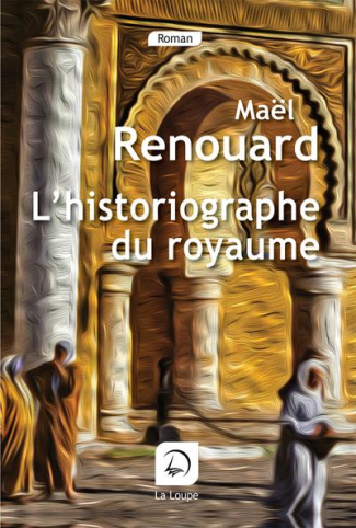 L'historiographe du royaume [EDITION EN GROS CARACTERES
