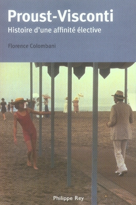 Proust-Visconti. Histoire d'une affinité élective