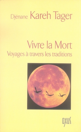 Vivre la Mort. Voyages à travers les traditions