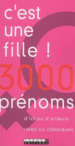 C'est une fille ! 3 000 prénoms