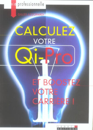 Calculez votre Qi-Pro. Et boostez votre carrière !