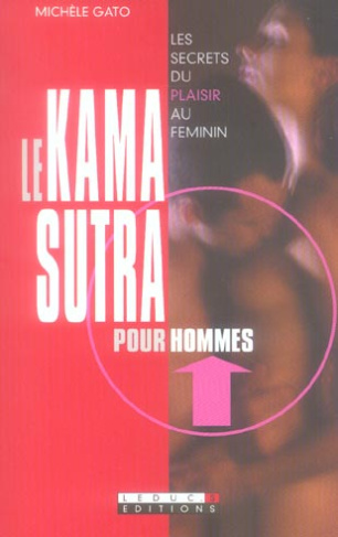 Le Kama-Sutra pour hommes. Les secrets du plaisir au féminin