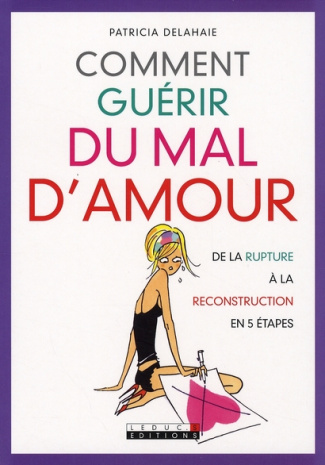 Comment guérir du mal d'amour