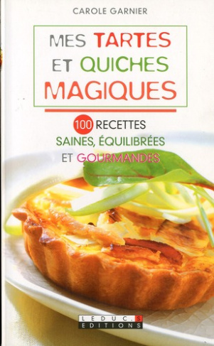 Mes tartes et quiches magiques