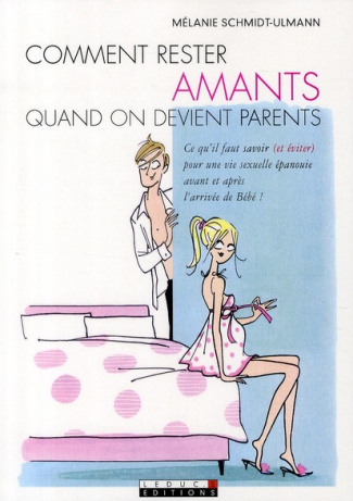 Comment rester amants quand on devient parents