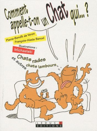 Comment appelle-t-on un chat qui... ?