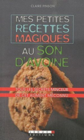Mes petites recettes magiques au son d'avoine