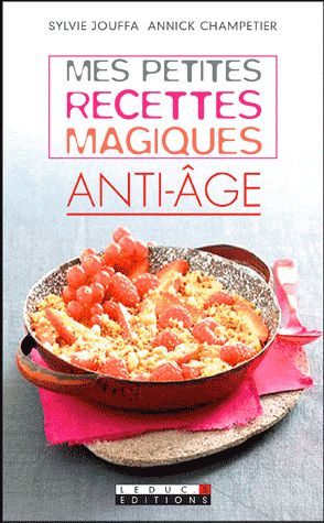 Mes petites recettes magiques anti-âge