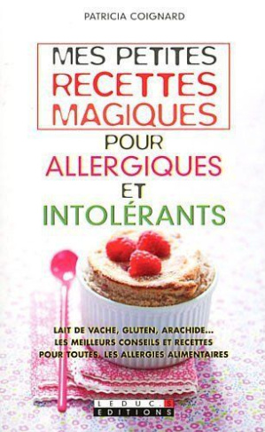 Mes petites recettes magiques pour allergiques et intolérants