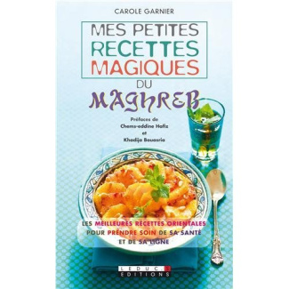 Mes petites recettes magiques du Maghreb