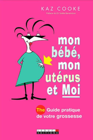 Mon bébé, mon utérus et moi