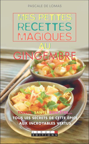 Mes petites recettes magiques au gingembre