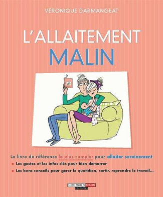 L'allaitement malin. 10 étapes pour atteindre l'épanouissement professionnel