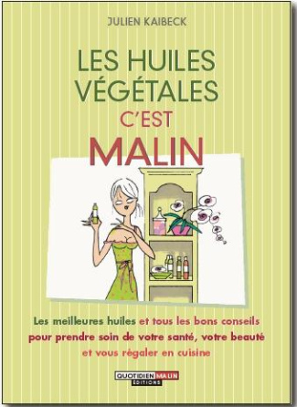 Les huiles végétales, c'est malin
