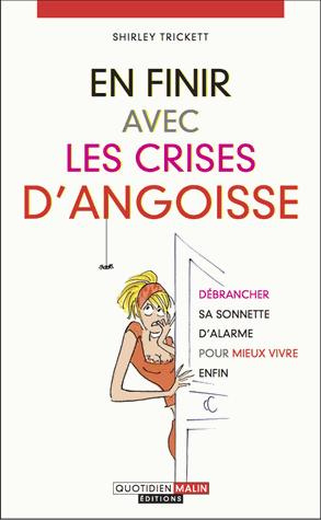 En finir avec les crises d'angoisse