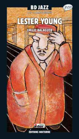 Lester Young. Avec 2 CD audio