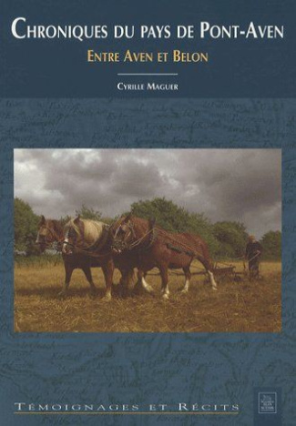 Chroniques du pays de Pont-Aven. Entre Aven et Belon