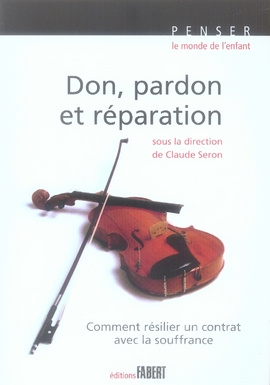 Don, pardon et réparation. Comment résilier un contrat avec la souffrance