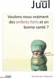 Voulons-nous vraiment des enfants forts et en bonne santé ?
