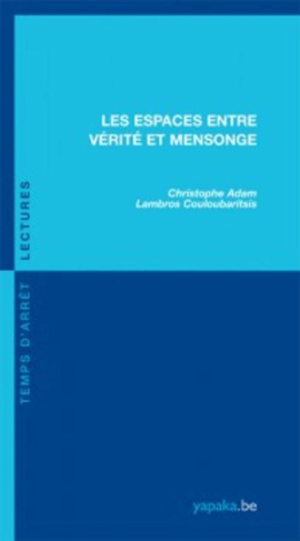 Les espaces entre vérité et mensonge