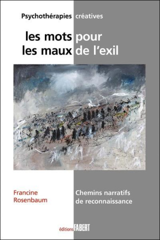 Les mots pour les maux de l'exil. Chemins narratifs de reconnaissance